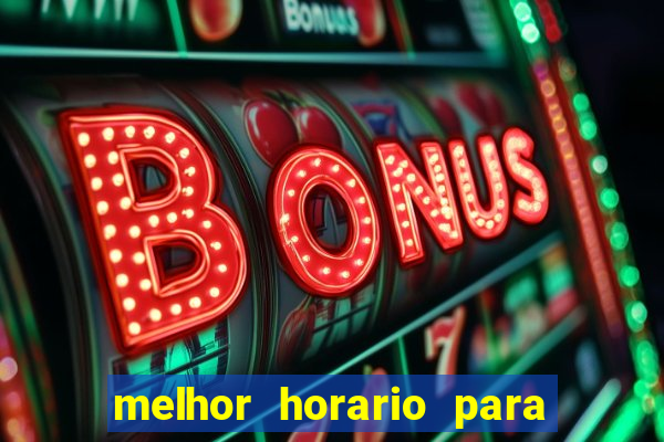 melhor horario para jogar money coming